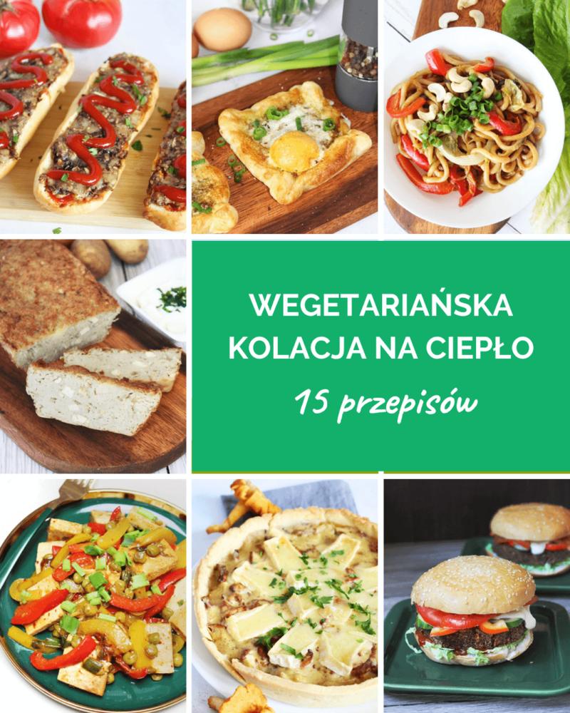 Wegetariańskie przepisy na kolację